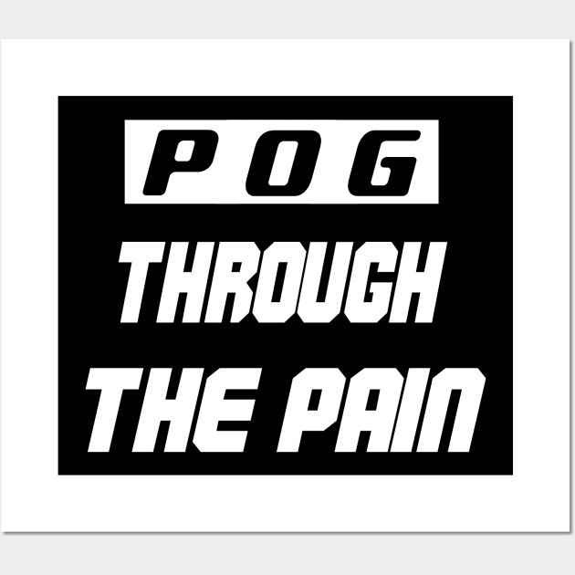 Pog Through The Pain Wall Art by Color Fluffy